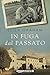 In fuga dal passato