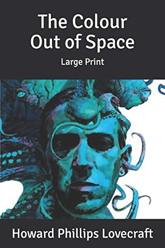 The Colour Out of Space: Large Print