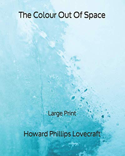 The Colour Out Of Space - Large Print
