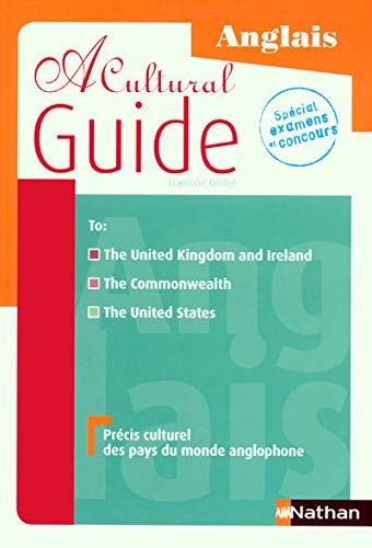 A CULTURAL GUIDE 2008 ANGLAIS - PRECIS CULTUREL DES PAYS DU MONDE ANGLOPHONE - SPECIAL EXAM CONCOURS (Paperback)