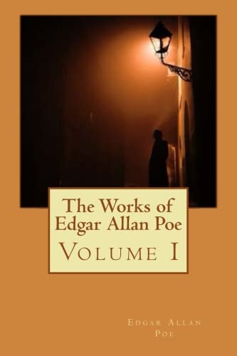 The Works of Edgar Allan Poe: Volume I