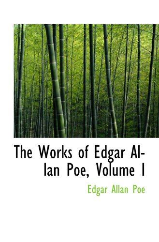 The Works of Edgar Allan Poe, Volume I