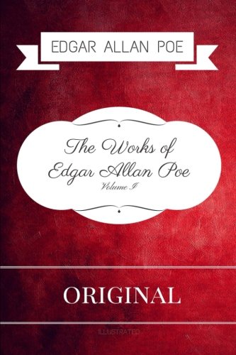 The Works of Edgar Allan Poe - Volume I: By Edgar Allan Poe & Illustrated