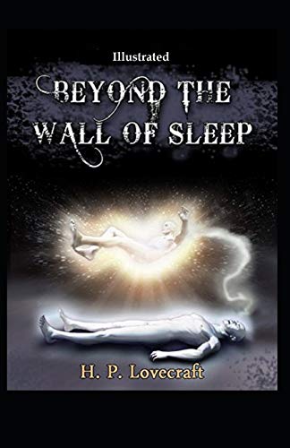 Beyond the Wall of Sleep