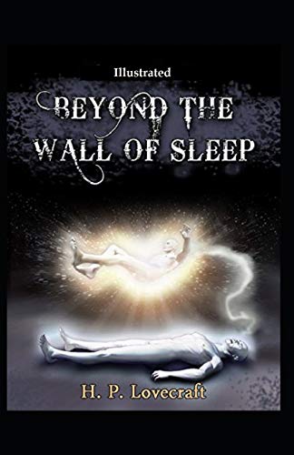Beyond the Wall of Sleep