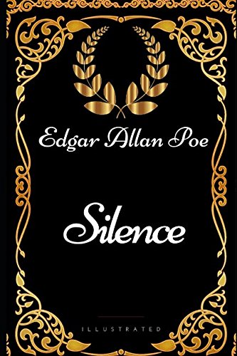 Silence: By Edgar Allan Poe - Illustrated