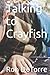 Talking to Crayfish