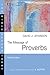The Message of Proverbs: Wisdom for Life (The Bible Speaks Today Series)