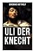 Uli der Knecht: Ein Bildungsroman (German Edition)