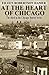 At the Heart of Chicago: The Third in the Chicago Stories Series