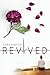 Revived
