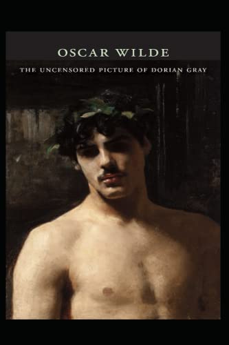 The Uncensored Picture of Dorian Gray