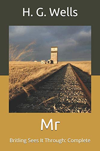 Mr: Britling Sees It Through: Complete