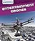 Entertainment Drones (Drones: Eyes in the Skies)