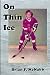 On Thin Ice