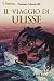 Il viaggio di Ulisse by Tomaso Monicelli