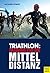 Triathlon: Training für die Mitteldistanz