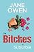 The Bitches of Suburbia by Jane Owen The Bitches of Suburbia by Jane Owen