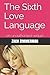 The Sixth Love Language