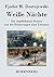 Weiße Nächte: Ein empfindsamer Roman Aus den Erinnerungen eines Träumers (German Edition)