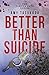 Better Than Suicide (The Yakuza Path #2)