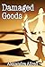 Damaged Goods