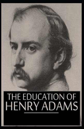 The Education of Henry Adams Illustrated