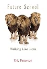 Future School: Walk Like Lions