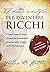 Il metodo scientifico per diventare ricchi