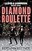 Diamond Roulette: Lloyd & Ladbrook Book 1