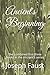 Ancient's Beginning: The combined first three books in the Ancient's series
