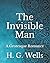 The Invisible Man: A Grotesque Romance