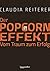 Der Popcorn-Effekt. Vom Traum zum Erfolg