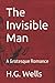 The Invisible Man: A Grotesque Romance
