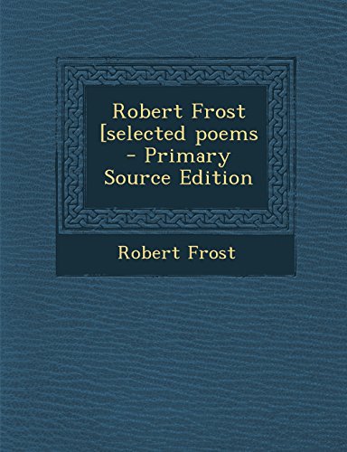 Robert Frost [selected poems