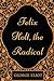 Felix Holt, the Radical: By George Eliot - Illustrated
