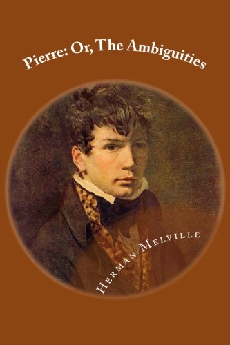 Pierre: Or, The Ambiguities