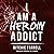 I Am A Heroin Addict
