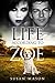 Life According To Zoe: A He...