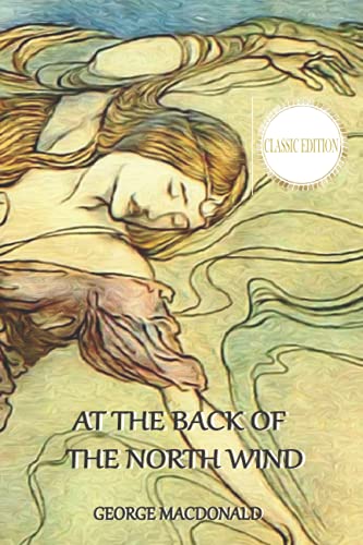 At the Back of the North Wind: Classic edition with fully original illustrations.