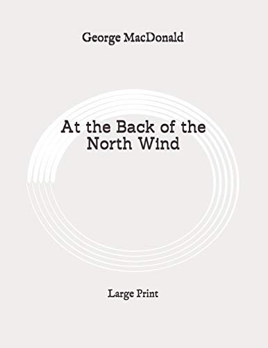 At the Back of the North Wind: Large Print