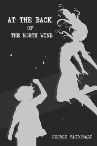 At the Back of the North Wind: With original illustrations