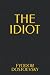 THE IDIOT