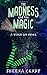 The Madness and the Magic: A Witch Lit Novel (Madness and Magic series)