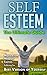 Self-Esteem: The Ultimate Guide