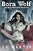 Born Wolf (Black Wolf Series Book 2)