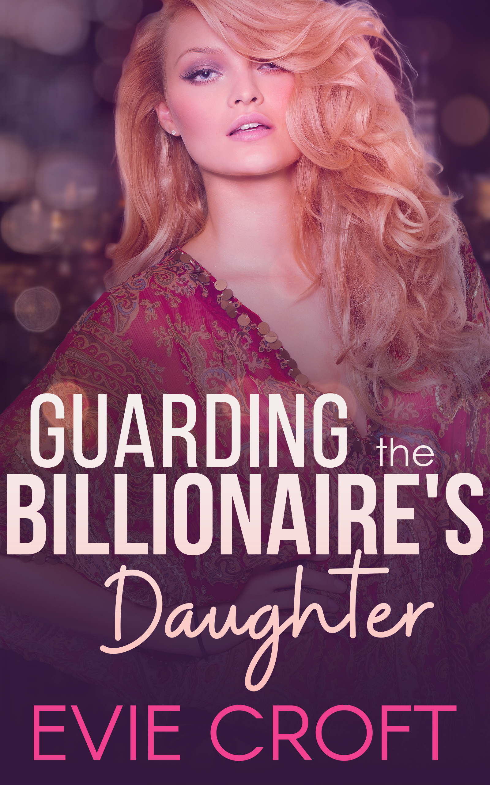 Guarding the Billionaire's Daughter (Personal Protector, #4)