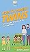 How To Parent Twins: Your Step By Step Guide To Raising Twins