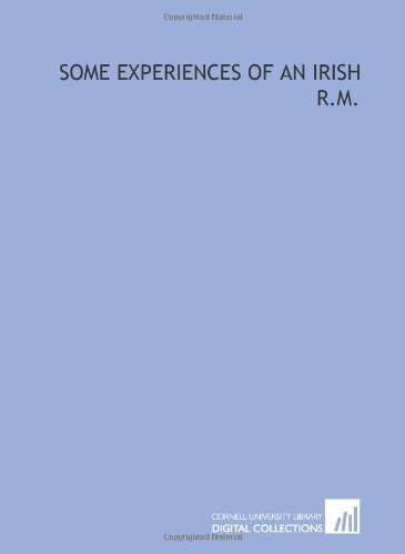 Some experiences of an Irish R.M.