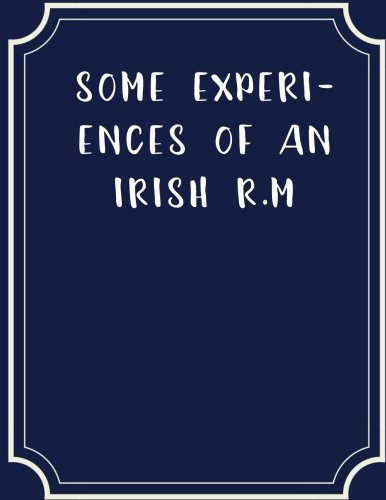 Some Experiences Of An Irish R.M